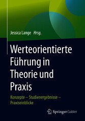 Werteorientierte Führung in Theorie und Praxis