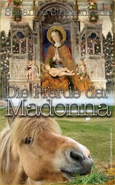 Die Pferde der Madonna