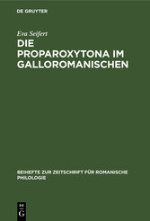 Die Proparoxytona im Galloromanischen