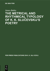 The Metrical and Rhythmical Typology of K. K. Slu?evskij's Poetry