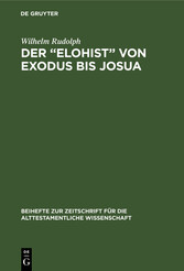 Der 'Elohist' von Exodus bis Josua