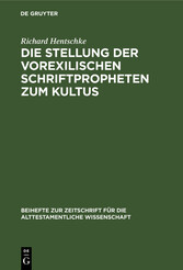 Die Stellung der vorexilischen Schriftpropheten zum Kultus