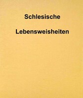 Schlesische Lebensweisheiten