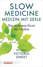 Slow Medicine - Medizin mit Seele