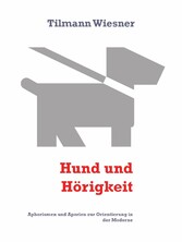 Hund und Hörigkeit