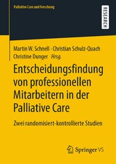 Entscheidungsfindung von professionellen Mitarbeitern in der Palliative Care