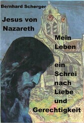 Mein Leben - ein Schrei nach Liebe und Gerechtigkeit