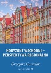 Horyzont wschodni - perspektywa regionalna