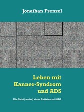 Leben mit Kanner-Syndrom und ADS