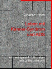 Leben mit Kanner-Syndrom und ADS