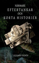 Närmare eftertankar och korta historier