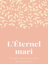 L&apos;Éternel Mari