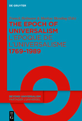 The Epoch of Universalism 1769-1989 L'époque de l'universalisme 1769-1989