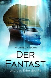 Der Fantast und das Erbe des Ra