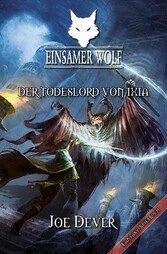 Einsamer Wolf 17 - Der Todeslord von Ixia