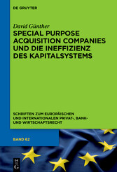 Special Purpose Acquisition Companies und die Ineffizienz des Kapitalsystems