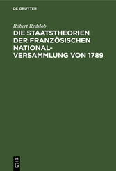 Die Staatstheorien der Französischen Nationalversammlung von 1789