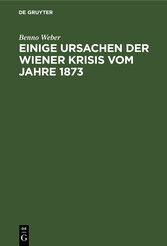 Einige Ursachen der Wiener Krisis vom Jahre 1873