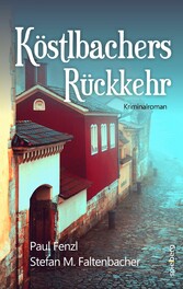 Köstlbachers Rückkehr