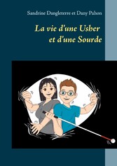 La vie d&apos;une Usher et d&apos;une Sourde