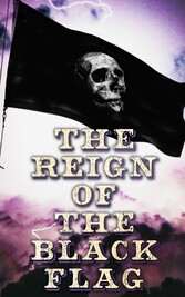 The Reign of the Black Flag