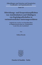 Mitwirkungs- und Kooperationspflichten von Anteilsinhabern und Gläubigern von Kapitalgesellschaften in vorinsolvenzlichen Sanierungsverfahren.