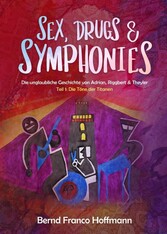 Sex, Drugs & Symphonies