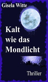 Kalt wie das Mondlicht