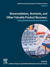 Bioremediation, Nutrients, and Other Valuable Product Recovery