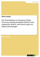 Die Entwicklung von European Public Sector Accounting Standards (EPSAS). Eine empirische Analyse und Auswertung von Expertenmeinungen