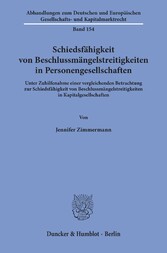 Schiedsfähigkeit von Beschlussmängelstreitigkeiten in Personengesellschaften.