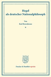 Hegel als deutscher Nationalphilosoph.