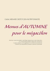 Menus d&apos;automne pour le mégacôlon