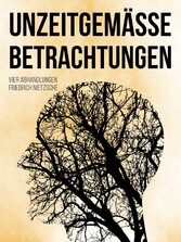 Unzeitgemäße Betrachtungen