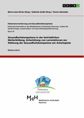 Gesundheitskompetenz in der betrieblichen Weiterbildung. Entwicklung von Lernstationen zur Stärkung der Gesundheitskompetenz am Arbeitsplatz