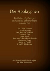 Die Apokryphen, die deuterokanonischen Schriften des Alten Testaments der Bibel