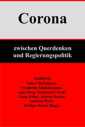 Corona: Zwischen Querdenken und Regierungspolitik