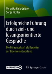 Erfolgreiche Führung durch ziel- und lösungsorientierte Gespräche