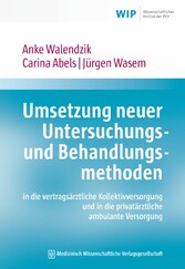 Umsetzung neuer Untersuchungs- und Behandlungsmethoden in die vertragsärztliche Kollektivversorgung und in die privatärztliche ambulante Versorgung