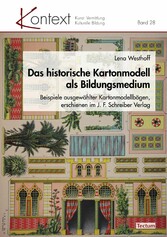 Das historische Kartonmodell als Bildungsmedium