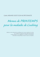 Menus de printemps pour la maladie de Cushing