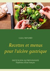 Recettes et menus pour l&apos;ulcère gastrique