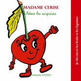 Madame Cerise adore les surprises