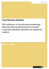 The Influence of social media marketing, brand loyalty, brand awareness towards consumer purchase intention. An empirical analysis