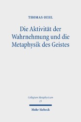 Die Aktivität der Wahrnehmung und die Metaphysik des Geistes