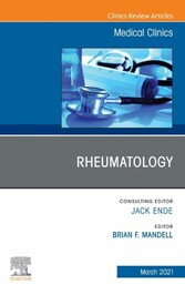 Rheumatology, An Issue of Medical Clinics of North America, E-Book