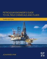 Petroleum Engineer's Guide to Oil Field Chemicals and Fluids