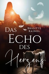 Das Echo des Herzens