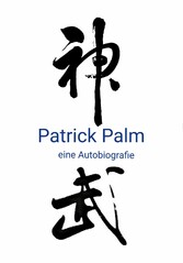 Patrick Palm: eine Autobiografie