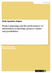 Project planning and the performance of information technology projects. Limits and possibilities